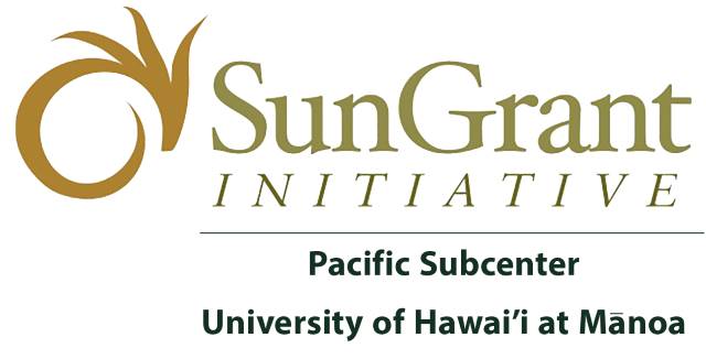 Sun Grant Initiative: Pacific Subcenter, University of Hawaii at Manoa