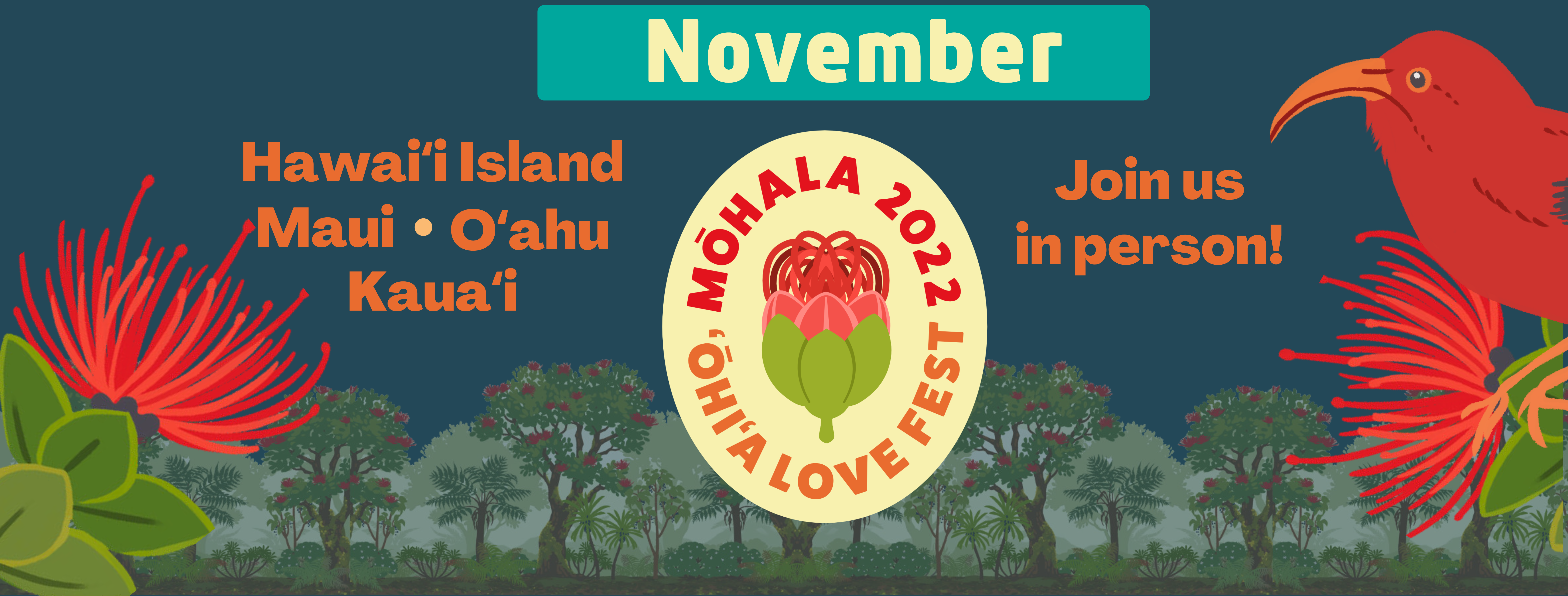Come and join us for our 2022 ʽŌhiʽa Love Fests. Click here for more information